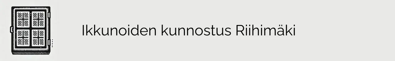 Ikkunoiden kunnostus Riihimäki